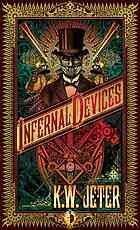 K. W. Jeter: Infernal devices (Paperback, 2011, Angry Robot)