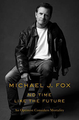 Fox, Michael J.: No Time Like the Future (Paperback, 2021, Flatiron Books)