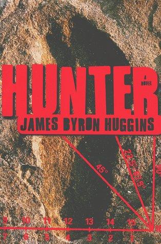 James Byron Huggins: HUNTER (Hardcover, 1999, Simon & Schuster)
