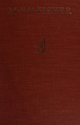 M.F.K. Fisher: The art of eating (1954, World Pub. Co.)