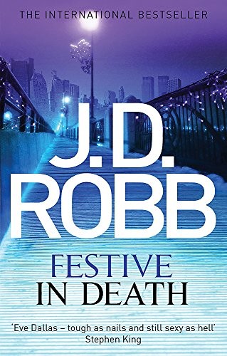 Nora Roberts: Festive in Death (Paperback, 2015, Piatkus, Little Brown)