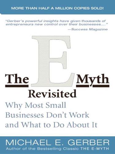 Michael E. Gerber: The E-Myth Revisited (EBook, 2007, HarperCollins)