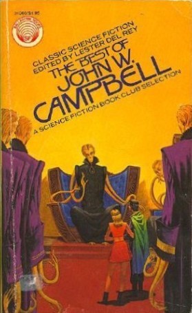 John W. Campbell: The best of John W. Campbell (1976, Nelson Doubleday)