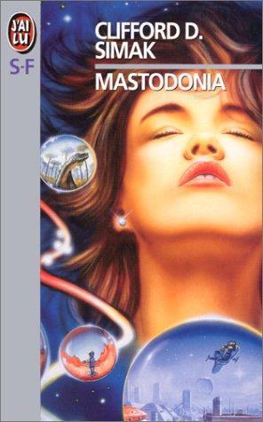 Clifford D. Simak: Mastodonia (French language, 1999)