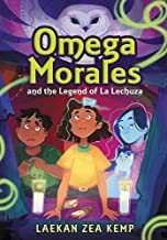 Laekan Zea Kemp: Omega Morales and the Legend of la Lechuza (2022, Little, Brown Books for Young Readers)