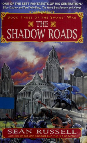 Sean Russell: The shadow roads (2005, Eos/HarperCollins)