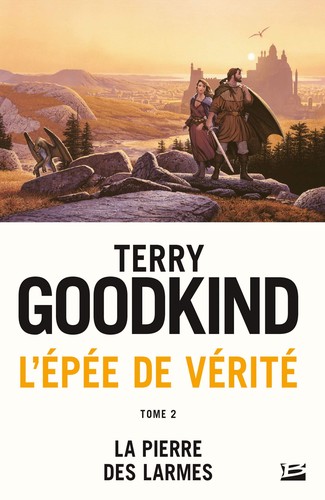 Terry Goodkind: La Pierre des Larmes (French language, 2015, Bragelonne)