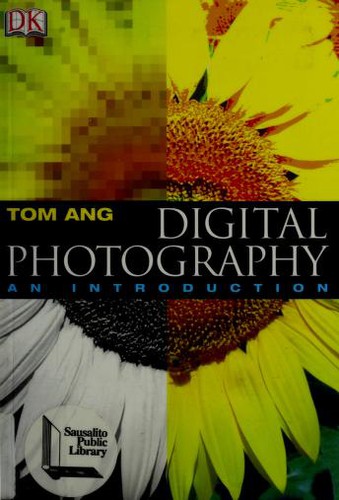 Tom Ang: Digital photography (2003, DK Pub.)