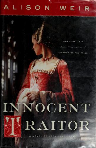 Alison Weir: Innocent traitor (Hardcover, 2006, Ballantine Books)