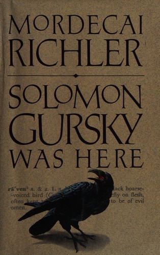 Mordecai Richler: SOLOMON GURSKY WAS HERE. (Hardcover, 1990, Chatto)