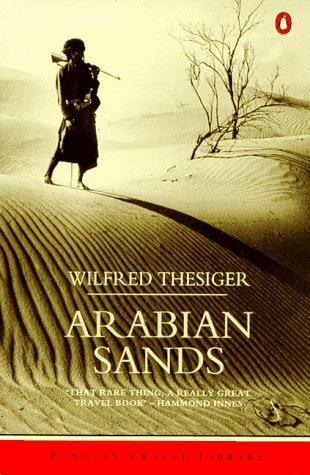 Wilfred Thesiger: Arabian Sands (Paperback, 1985, Penguin (Non-Classics))