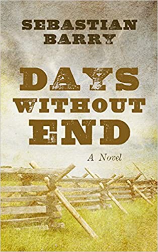 Sebastian Barry: Days Without End (Hardcover, 2017, Thorndike Press)