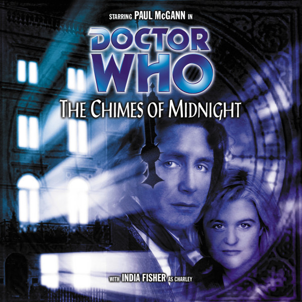 Doctor Who: The Chimes of Midnight. (2002, Big Finish Productions)