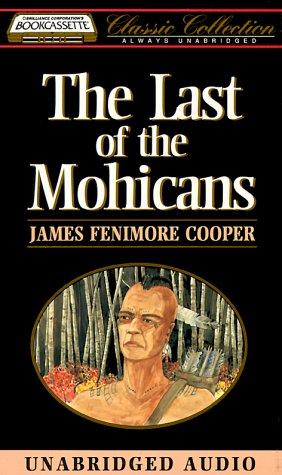 James Fenimore Cooper: The Last of the Mohicans (Bookcassette(r) Edition) (AudiobookFormat, 1993, Bookcassette)