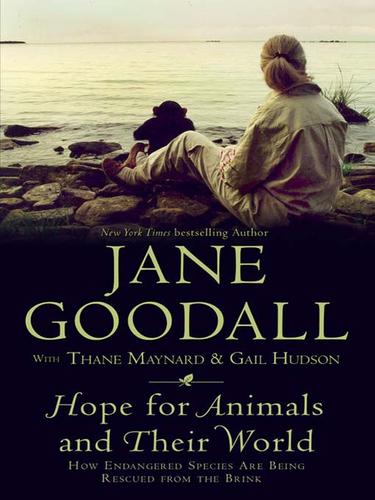 Jane Goodall: Hope for Animals and Their World (EBook, 2009, Grand Central Publishing)