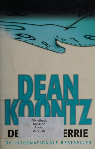 Dean R. Koontz: De nachtmerrie (Dutch language, 2005, Luithingh - Sijthoff)