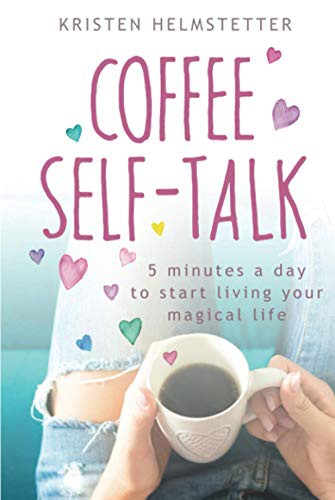Coffee Self-Talk (Hardcover, 2021, Green Butterfly Press)