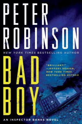 Peter Robinson: Bad boy (2010, William Morrow)