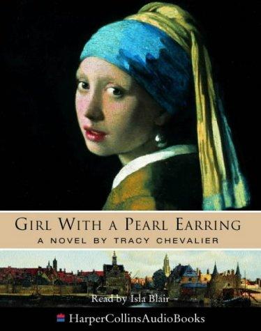 Tracy Chevalier: The Girl with a Pearl Earring (AudiobookFormat, 2002, HarperCollins Audio)