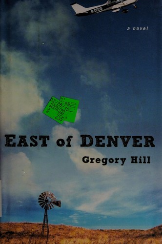 East of Denver (2012, Dutton)