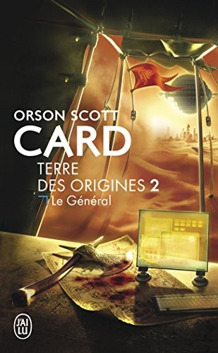 Orson Scott Card: Terre des origines, Tome 2 : Le général (2004, J'ai lu)