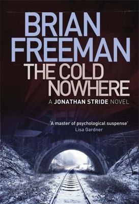 Brian Freeman: The Cold Nowhere (2013, Quercus Publishing Plc)