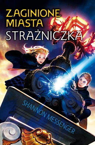 Shannon Messenger, Caitlin Kelly, Mathilde Bouhon: Zaginione miasta T.1 Strażniczka (Paperback, Polish language, 2019, IUVI)