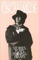 Complete works of Oscar Wilde (1989, Perennial Library)