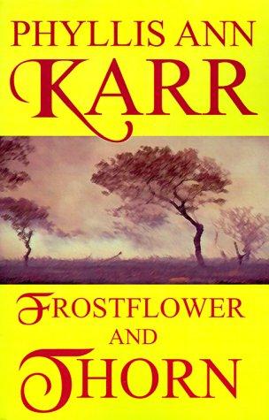 Frostflower and Thorn (Paperback, 1980, Wildside Press)