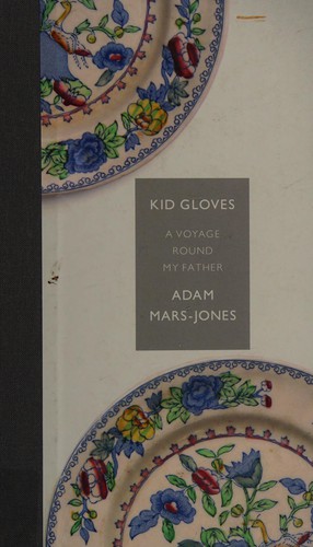 Adam Mars-Jones: Kid Gloves (2015, Penguin Books, Limited)