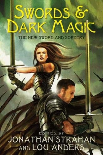 Jonathan Strahan, Lou Anders: Swords & Dark Magic (EBook, 2010, EOS)