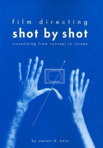 Steven D. Katz: Film directing shot by shot (1991, Michael Wiese Productions in conjunction with Focal Press)