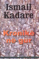 Ismail Kadare: Kronikë në gur (Albanian language, 1978, Shtëpia Botuese "Naim Frashëri")