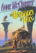 The renegades of Pern (1989, Ballantine Books)