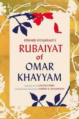 Omar Khayyam: Edward FitzGerald's Rubaiyat of Omar Khayyam: With Paintings by Lincoln Perry and an Introduction and Notes by Robert D. Richardson (2016)