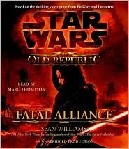 Sean Williams: Fatal Alliance (Star Wars: The Old Republic) (AudiobookFormat, 2010, Random House Audio)