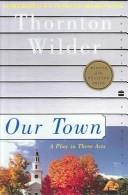 Thornton Wilder: Our Town (Paperback, 2004, Turtleback Books Distributed by Demco Media)