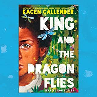 King & The Dragonflies (AudiobookFormat, 2020, Scholastic Audio)