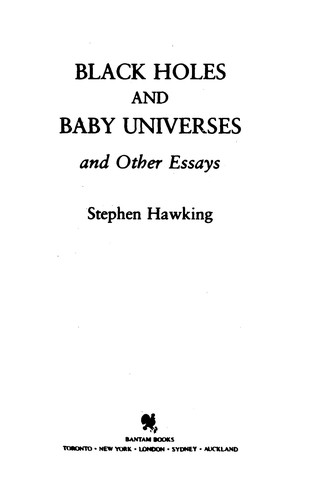 Black holes and baby universes and other essays (1994, Bantam Books)