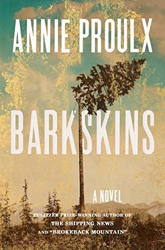 Annie Proulx: Barkskins (Paperback)