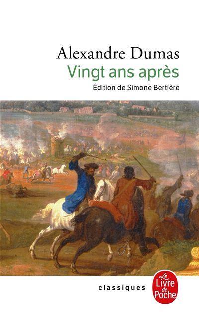 Alexandre Dumas, Alexandre Dumas: Vingt ans après (French language, Le Livre de poche)