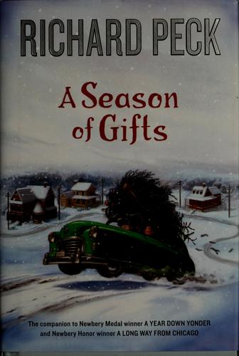 Richard Peck: A season of gifts (2009, Dial Books for Young Readers)