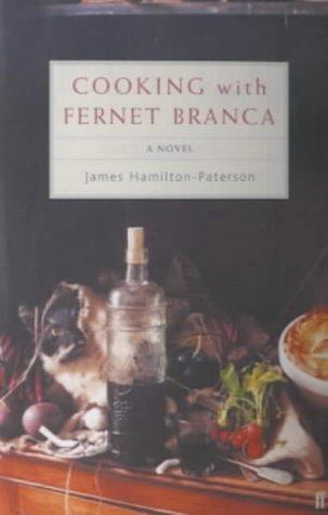 James Hamilton-Paterson: Cooking with Fernet Branca (Paperback, 2004, Faber and Faber)