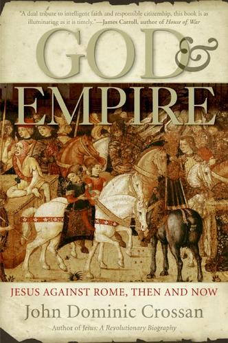 John Dominic Crossan: God and Empire (Paperback, 2008, HarperOne)