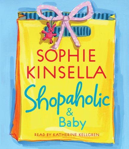 Sophie Kinsella: Shopaholic & Baby (AudiobookFormat, 2007, RH Audio)