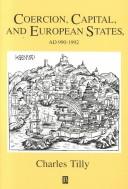 Charles Tilly: Coercion, capital, and European states, AD 990-1992 (1992, Blackwell)