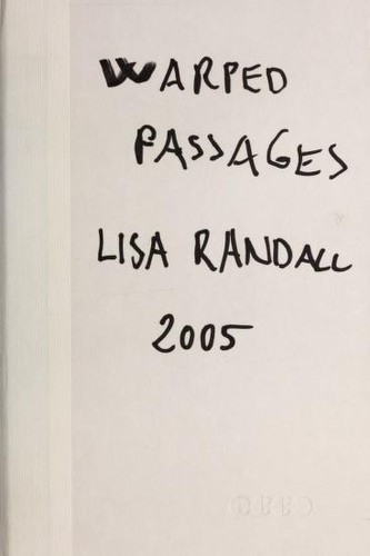 Lisa Randall: Warped passages (2005, Ecco)