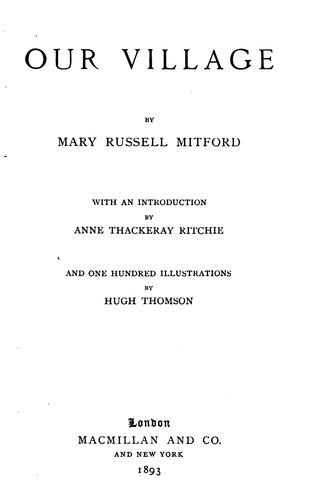 Mary Russell Mitford: Our village (1893, MacMillan and Co.)