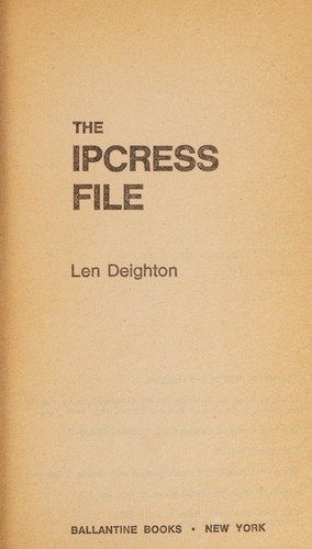 Len Deighton: The Ipcress File (Paperback, 1979, Ballantine Books)