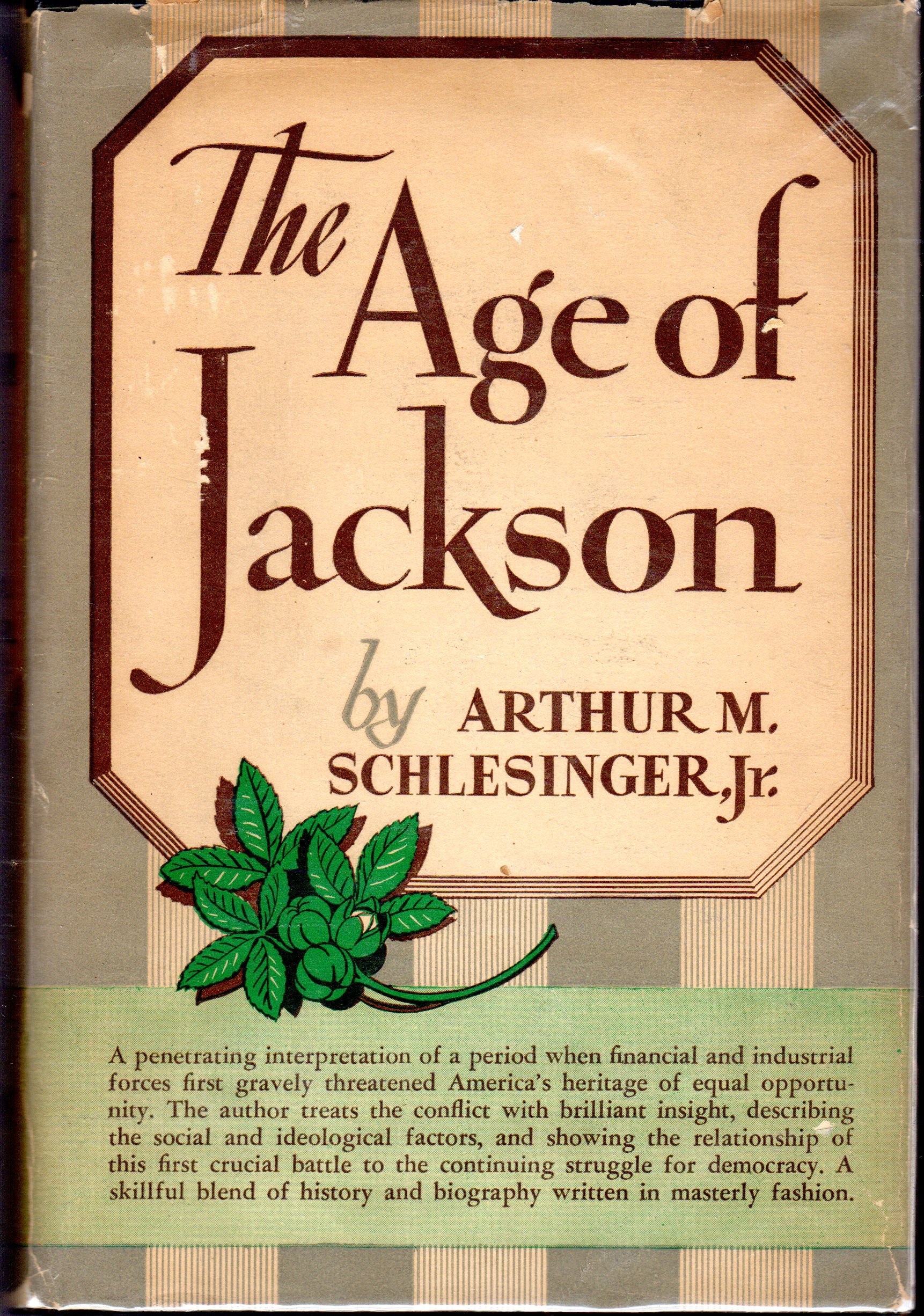 Arthur M. Schlesinger Jr.: The Age of Jackson (Hardcover, 1945, Little Brown)